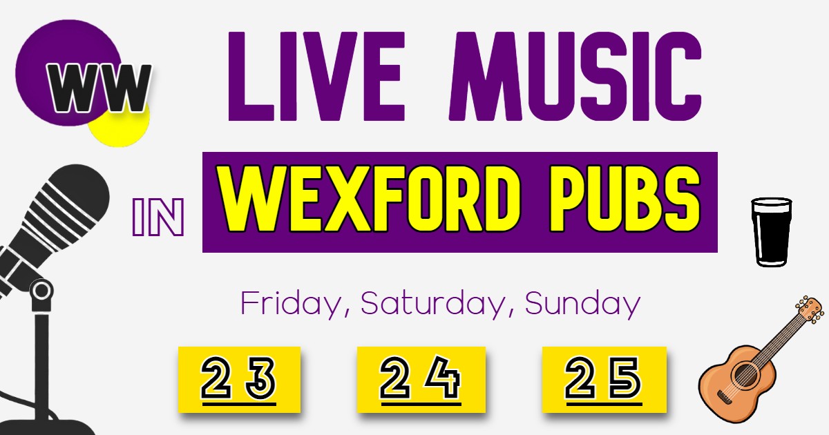 Luke Whitty Live music taking place across Wexford pubs this Friday, Saturday, and ...